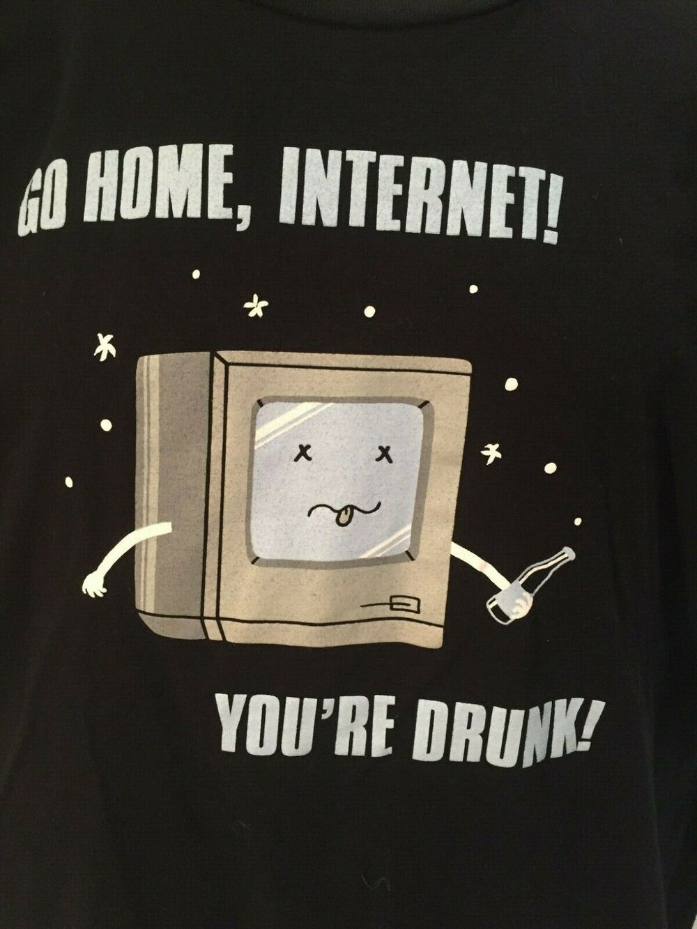 Shirt Woot Humor - Go Home Internet You're Drunk Late Night Computer Drinking 3X